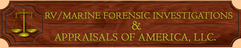 RV/Marine Forensic Investigations & Appraisals of America, LLC.